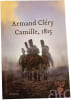 Camille 1815. Armand Cl&eacute;ry