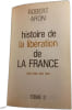 Histoire de la lib&eacute;ration de la France 3. Robert Aron