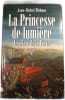La Princesse de lumi&egrave;re L'esclave de la Porte. Jean-Michel Thibaux