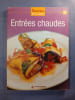 Entr&eacute;es chaudes — Les Essentiels de la Cuisine. 