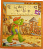 Le dessin de Franklin. Paulette Bourgeois • Brenda Clark