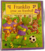 Franklin joue au football. Paulette Bourgeois • Brenda Clark