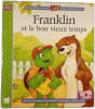 Franklin et le bon vieux temps. 