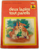 Deux lapins tout pareils. JEANNE CAPPE - MARCEL MARLIER