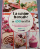 La cuisine fran&ccedil;aise en 450 recettes. 