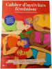 Cahier d'activit&eacute;s f&eacute;ministe et autres jeux politiquement incorrects. Sabrina Erin Gin et Mathilde