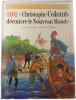 1492 - Christophe Colomb d&eacute;couvre le Nouveau Monde. JEAN OLLIVIER - CHARLES POPINEAU