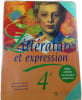 Litt&eacute;rature et expression 4e. Anne-Marie ACHARD  Jean-Jacques BESSON  Catherine CARON