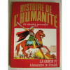 La Grece 4 - Alexandre Le Grand - Histoire De L'Humanite En Bandes Dessinees - N&deg; 12. 