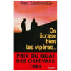 On &Eacute;crase Bien Les Vip&egrave;res. Lamborelle Jean