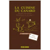 La Cuisine Du Canard - Recettes De Canards Domestiques Et Sauvages. Pujol Alain