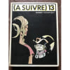 ( A Suivre ) N&deg; 72 A 77 - Recueil N&deg; 13. 