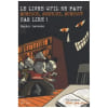 Le Livre Qu'Il Ne Faut Surtout Surtout Surtout Pas Lire. Laroche Sophie