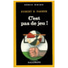 C'Est Pas De Jeu. Parker Robert