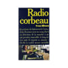 Radio-Corbeau. ELLENA YVES