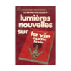Lumi&egrave;res Nouvelles Sur La Vie Apres La Vie. Moody Dr Raymond