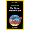 Un Fichu Mois D'Ao&ucirc;t. Daniel Hearn
