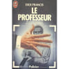 Le Professeur. Francis Dick
