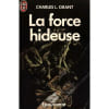 La Force Hideuse. Grant Charles L