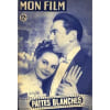 Mon Film 149 Patte Blanche Suzy Delair Paul Bernard Arlette Thomas - James Mason - Anne Todd. 