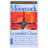 Le Cavalier Chaos. Moorcock Michael