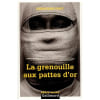 La Grenouille Aux Pattes D'Or. Fast Jonathan