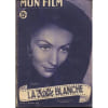 Mon Film N&deg; 217 : La Valse Blanche (Avec Ariane Borg Lise Delamare Julien Bertheau 18/10/1950). 