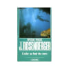 Le Marchand De Mort Tome 17 - L'Enfer Au Fond Des Mers. Rosenberger J