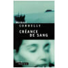 Cr&eacute;ance De Sang. Connelly Michael P&eacute;pin Robert