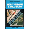 Mort Soudaine &Agrave; Hollywood. Pierre Nemours