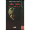 Ma Fille Qui Es-Tu. MANCEAU Laure Leroy Margaret