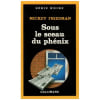 Sous Le Sceau Du Ph&eacute;nix. Friedman Mickey