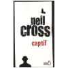 Captif. Cross Neil Morin Renaud