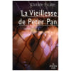 La Vieillesse De Peter Pan. ESCALLE Clotilde