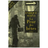 La Peur Des B&ecirc;tes. Gaudry Fran&ccedil;ois Serna Enrique