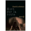 Mort Sur La Route. Le Breton David
