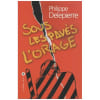 Sous Les Pav&eacute;s L'Orage. Philippe Delepierre