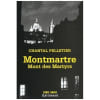 Montmartre Mont Des Martyrs. Pelletier Chantal