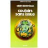 Couloirs Sans Issue. Dor&eacute;mieux Alain