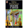 Une Enqu&ecirc;te De Britt Montero - Mourir &Agrave; Miami. Buchanan Edna
