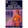 Jenny Et Les Femmes Battues - Une Enqu&ecirc;te De Jenny Cain. Nancy Pickard