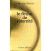 Le Fleuve De L'&Eacute;ternit&eacute; Tome 1 : Le Monde Du Fleuve. FARMER Philip Jos&eacute;