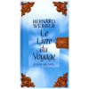 Le Livre Du Voyage. Werber Bernard