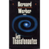 Les Thanatonautes. WERBER BERNARD