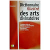 Dictionnaire Illustre Des Arts Divinatoires. Decker Thomas
