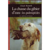 La Chasse Du Gibier D'Eau Tome 1 - Les Palmip&egrave;des. BUSINELLI CLAUDE