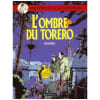 Une Aventure De Dick H&eacute;risson Tome 1 - L'Ombre Du Torrero. Savard Didier