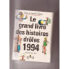 Le Grand Livre Des Histoires Dr&ocirc;les 1994. GUILLOIS MINA & ANDRE