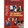 Historia N&deg; 582 : Les Enfants De L'&Eacute;puration. 