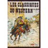 Album Reli&eacute; Les Classiques Du Western N&deg; 1 : Long Riffle N&deg; 101 + Tipi N&deg; 75 + El Bravo N&deg; 106. 